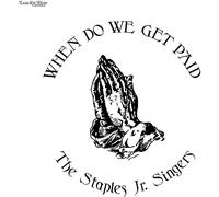 The Staples Jr. Singers When Do We Get Paid (Vinyl LP) 12" Album