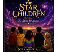 The Star Children: Book One : The Stars Whispered