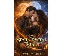 The Star Crystal Quest: A Grumpy/Sunshine Paranormal Quest Romance