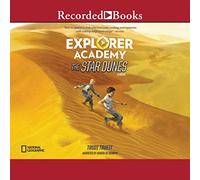 The Star Dunes: The Star Dunes (The Explorer Academy Series)