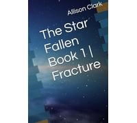The Star Fallen Book 1 | Fracture