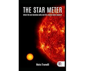 The Star Meter - where the sun becomes unity and the cosmos takes measure
