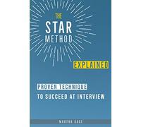 Martha Gage The STAR Method Explained (Tascabile)