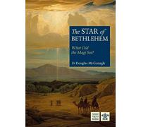 The Star of Bethlehem: What did the Magi See?