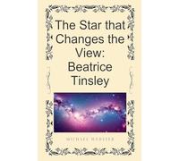 The Star that Changes the View: Beatrice Tinsley