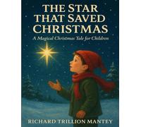 The Star That Saved Christmas: A Magical Christmas Tale for Children