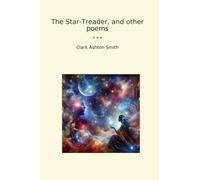 The Star-Treader, and other poems (Classic Books)
