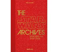 The Star Wars archives. Episodes I-III 1999-2005. 40th anniversar