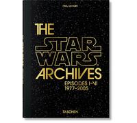 The Star Wars Archives. Episodes I-VI: Episodes I-vi; 1977-2005 [Hardcover] [Apr