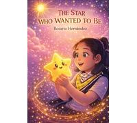 THE STAR WHO WANTED TO BE