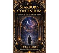 The Starborn Continuum: The Divergent Word: 2