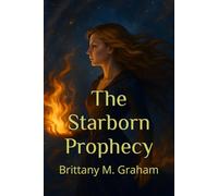 The Starborn Prophecy