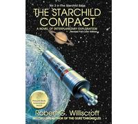 The Starchild Compact: A Novel of Interplanetary Exploration: 3