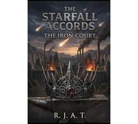 The Starfall Accords: The Iron Court