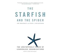 Rod Beckstrom Ori Brafman The Starfish and the Spider (Tascabile)
