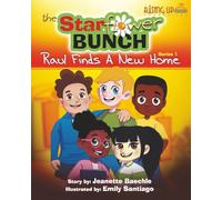 The Starflower Bunch Series 1: Raul Finds A New Home