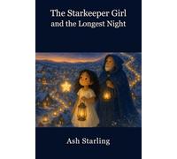 The Starkeeper Girl: The Longest night: 5