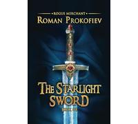 The Starlight Sword (Rogue Merchant Book #1): LitRPG Series