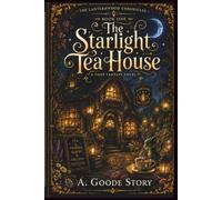The Starlight Tea House: A Cozy Fantasy Novel