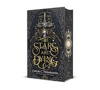 The Stars Are Dying: (Nytefall Trilogy) [Special Edition] by Chloe C. Peñaranda