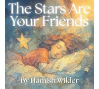 The Stars Are Your Friends