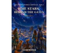 The Stars Beyond the Gates: The Enchanted Forest Chronicles - Book 3 - Part 3 of 3