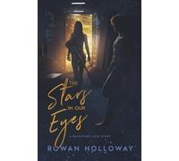 The Stars in Our Eyes: A Backstage Love Story
