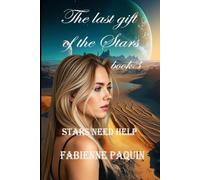The Stars need Help: The last gift of the stars book3