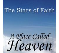 The Stars of Faith A Place Called Heaven (CD)