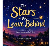 The Stars We Leave Behind: The Star Collector