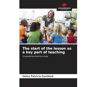 The start of the lesson as a key part of teaching: A qualitative empirical study
