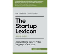The Startup Lexicon, Second Edition (US EDITION): Demystifying the everyda...