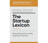 The Startup Lexicon, Third Edition: Demystifying the everyday language of startups