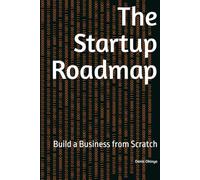 The Startup Roadmap: Build a Business from Scratch