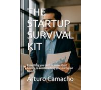 THE STARTUP SURVIVAL KIT: Everything you need to know about finance to avoid crashing your startup on takeoff.
