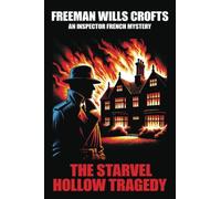 The Starvel Hollow Tragedy: Inspector French #3