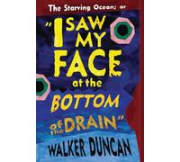 The Starving Ocean; or, "I Saw My Face at the Bottom of the Drain"