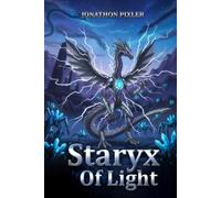 The Staryx of Light: Sziendyrs Beginning