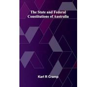 The State and Federal Constitutions of Australia