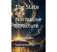 The State as a Normative Structure: The United Nations Perspective