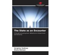 The State as an Encounter: A thought-provoking book. Reflections on Government and Humanity
