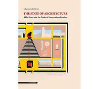 9788893871167 The state of architecture. Aldo Rossi and the Tool...tionalization