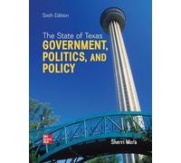 The State of Texas: Government, Politics, and Policy