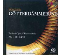The State Opera of South Australia & Asher Fisch - Wagner: Gotterdammerung