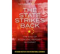 The State Strikes Back: The End of Economic Reform in China?