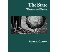 The State: Theory and Praxis