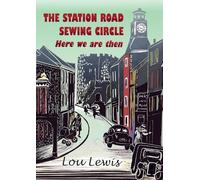 The Station Road Sewing Circle: Here we are then: 3