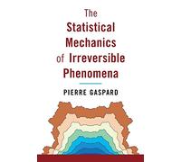 Pierre Gaspard The Statistical Mechanics of Irreversible Phen (Copertina rigida)