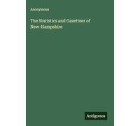 The Statistics and Gazetteer of New-Hampshire