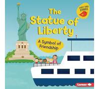 The Statue of Liberty: A Symbol of Friendship